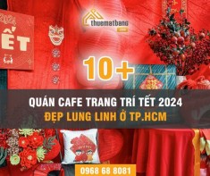 Note lại ngay 10+ quán cafe trang trí Tết 2024 đẹp lung linh ở TP.HCM