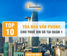 Top 10 tòa nhà văn phòng cho thuê xịn sò tại Quận 1