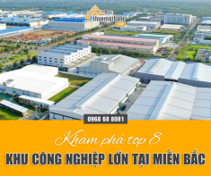 Khám phá top 8 khu công nghiệp lớn tại miền Bắc