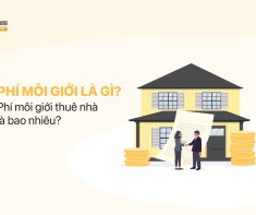 Phí môi giới là gì? Phí môi giới thuê nhà là bao nhiêu?