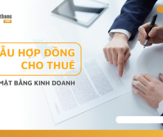Mẫu hợp đồng cho thuê mặt bằng kinh doanh tiêu chuẩn và những lưu ý quan trọng