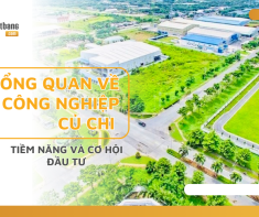 Tổng quan về các khu công nghiệp Củ Chi: Tiềm năng và cơ hội đầu tư