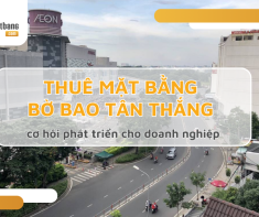 Thuê mặt bằng bờ bao Tân Thắng cơ hội phát triển cho doanh nghiệp