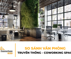 So sánh văn phòng truyền thống và Coworking Space: Đâu là lựa chọn phù hợp cho doanh nghiệp?