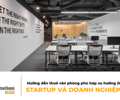 Hướng dẫn thuê văn phòng phù hợp xu hướng 2025 cho startup và doanh nghiệp SME