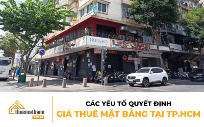 Các yếu tố quyết định giá thuê mặt bằng tại TP.HCM