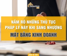Nắm rõ những thủ tục pháp lý này khi sang nhượng mặt bằng kinh doanh