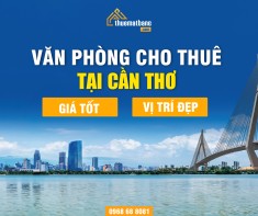 Văn phòng cho thuê tại Cần Thơ giá tốt, vị trí đẹp