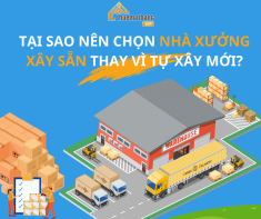 Tại sao nên chọn nhà xưởng xây sẵn thay vì tự xây mới?