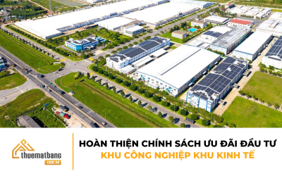 Hoàn thiện chính sách ưu đãi đầu tư khu công nghiệp khu kinh tế: Cơ hội bứt phá cho doanh nghiệp Việt