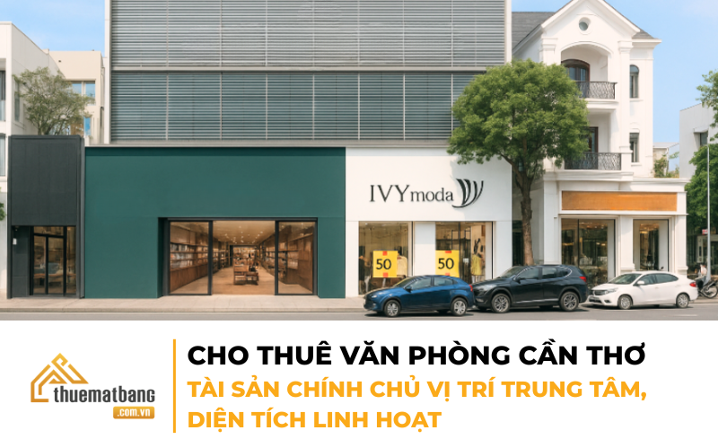 CHO THUÊ VĂN PHÒNG CẦN THƠ – TÀI SẢN CHÍNH CHỦ VỊ TRÍ TRUNG TÂM, DIỆN TÍCH LINH HOẠT